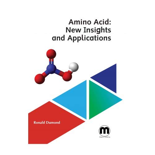 Amino Acid - New Insights and Applications Ronald Dumond, Books