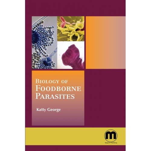 Biology of Foodborne Parasites Katty George , Books
