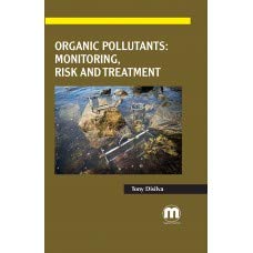Organic Pollutants - Monitoring, Risk and Treatment Tony Disilva, Books