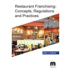 Restaurant Franchising: Concepts, Regulations and Practices John S. Andrew, Books