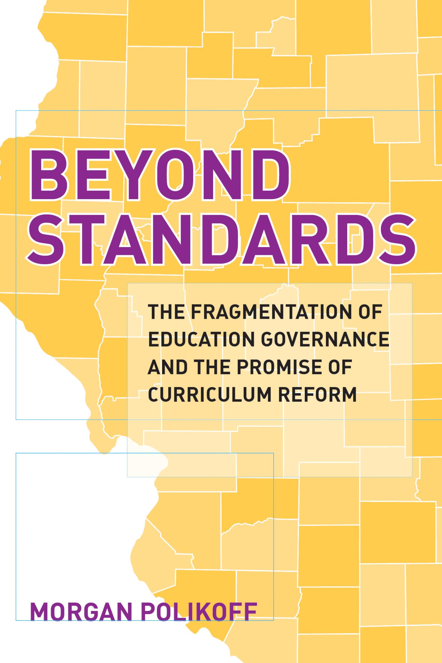 Beyond Standards: The Fragmentation of Education Governance and the Promise of Curriculum Reform Education & Training