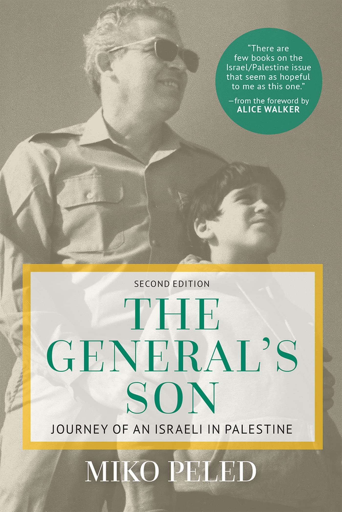 The General's Son: Journey of an Israeli in Palestine Politics & Society