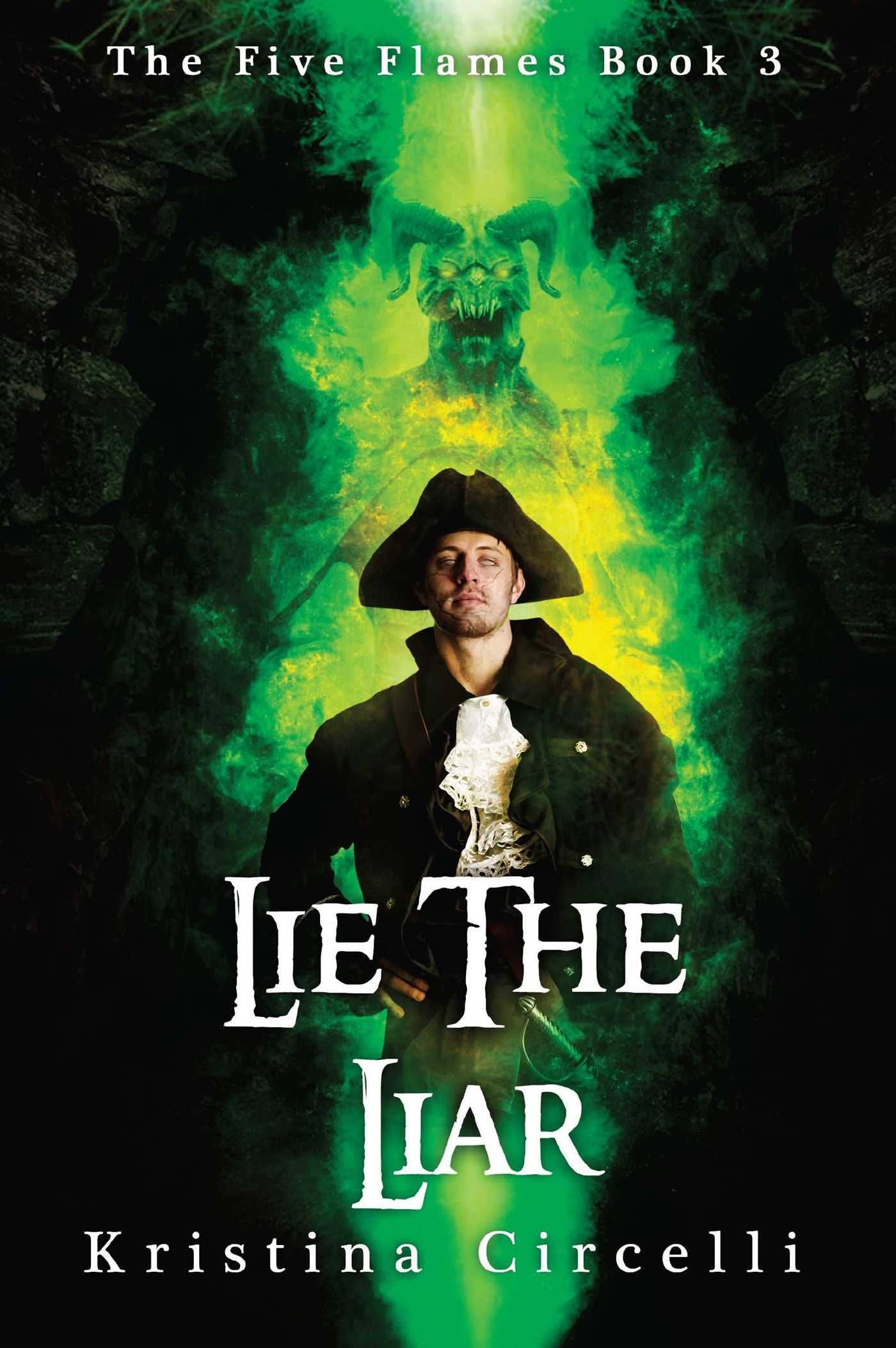 Lie the Liar (Volume 3) (The Five Flames, Band 3) Horror & Mystery