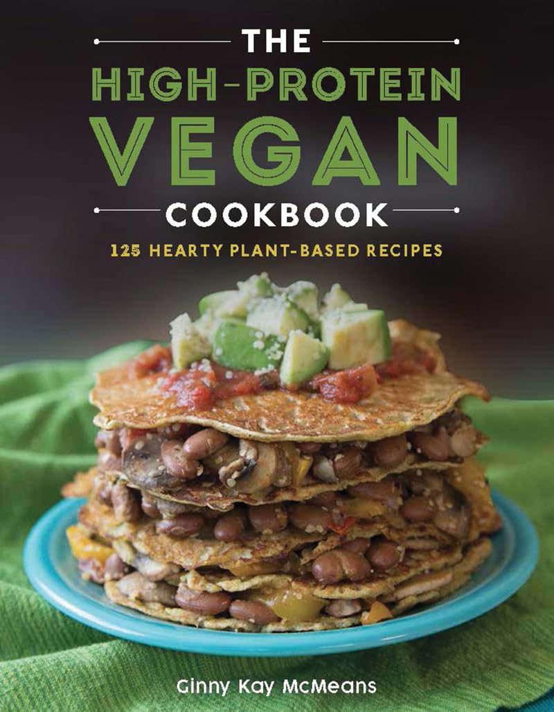 The High-Protein Vegan Cookbook: 125+ Hearty Plant-Based Recipes Medicine