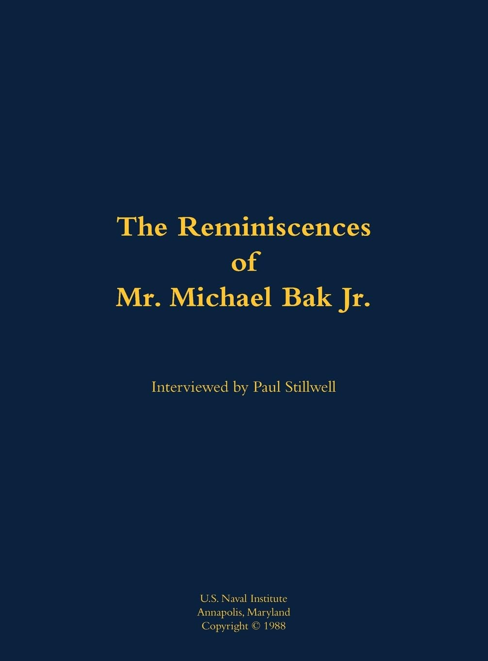 The Reminiscences of Mr. Michael Bak Jr. Memories