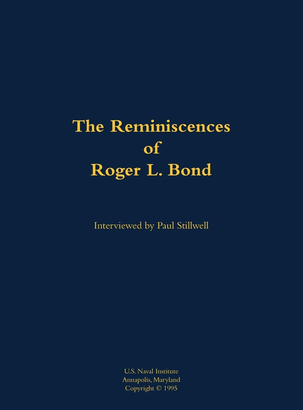 The Reminiscences of Roger L. Bond Memories