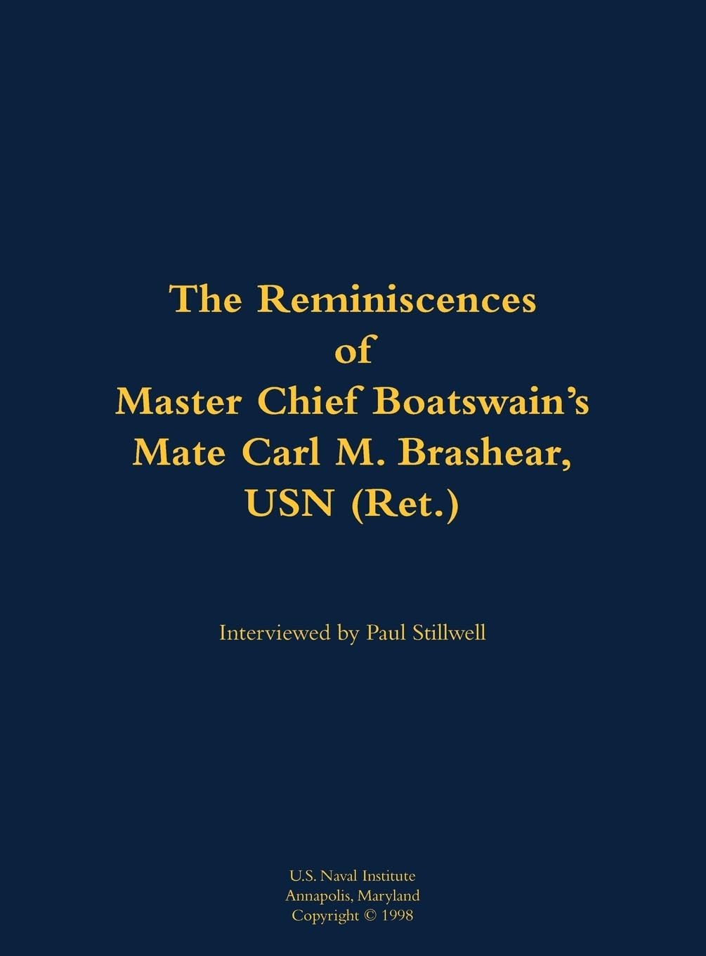 The Reminiscences of Master Chief Boatswain's Mate Carl M. Brashear, USN (Ret.) Memories