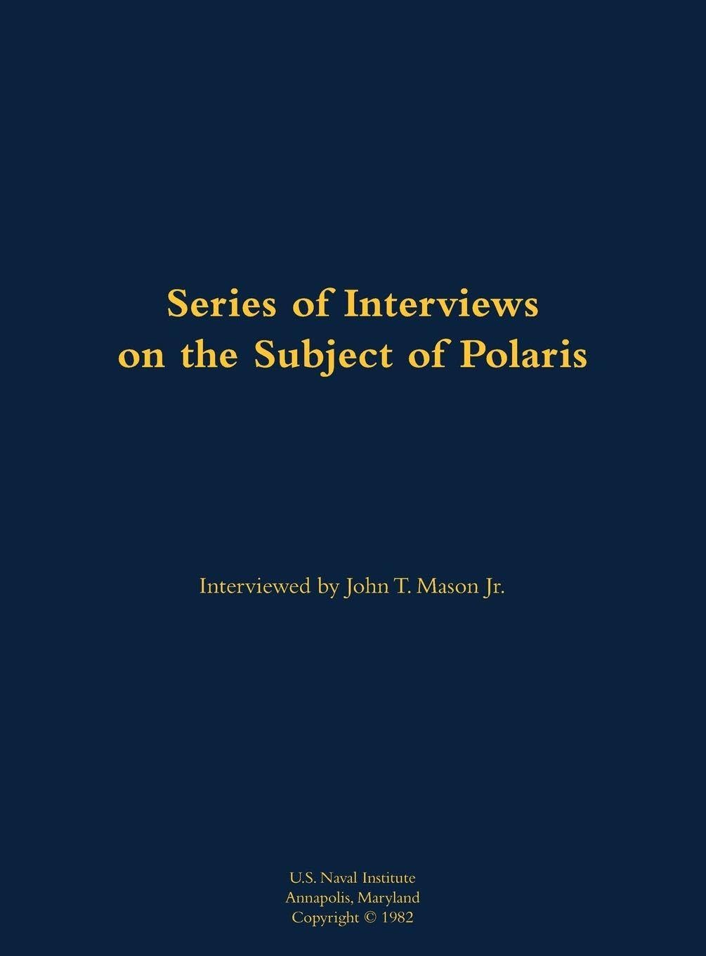 A Series of Interviews on the Subject of Polaris Memories