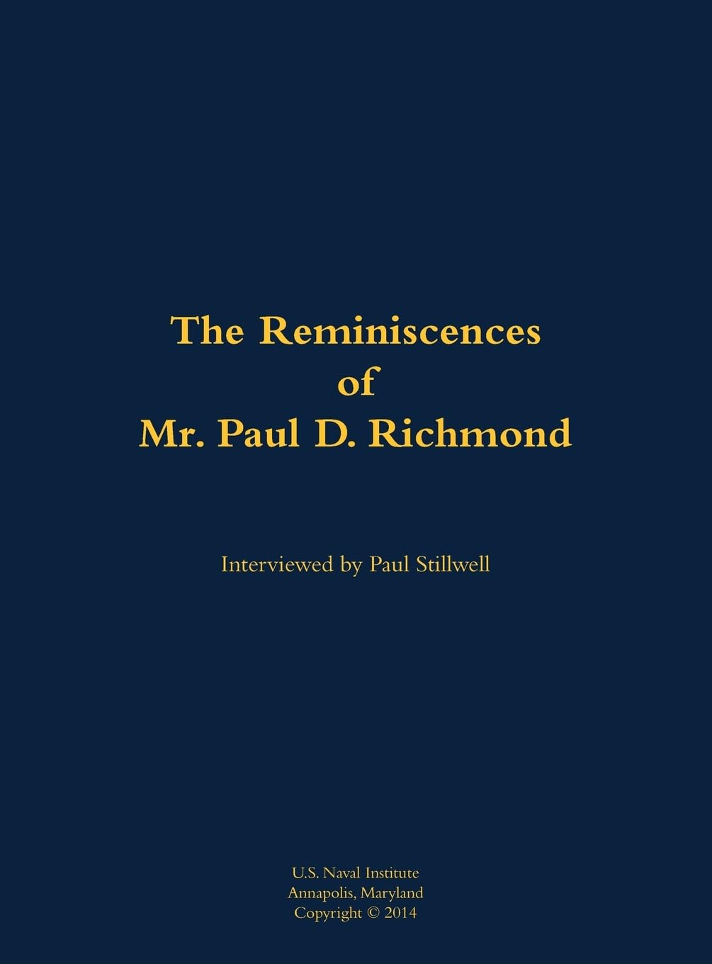 The Reminiscences of Mr. Paul D. Richmond Memories