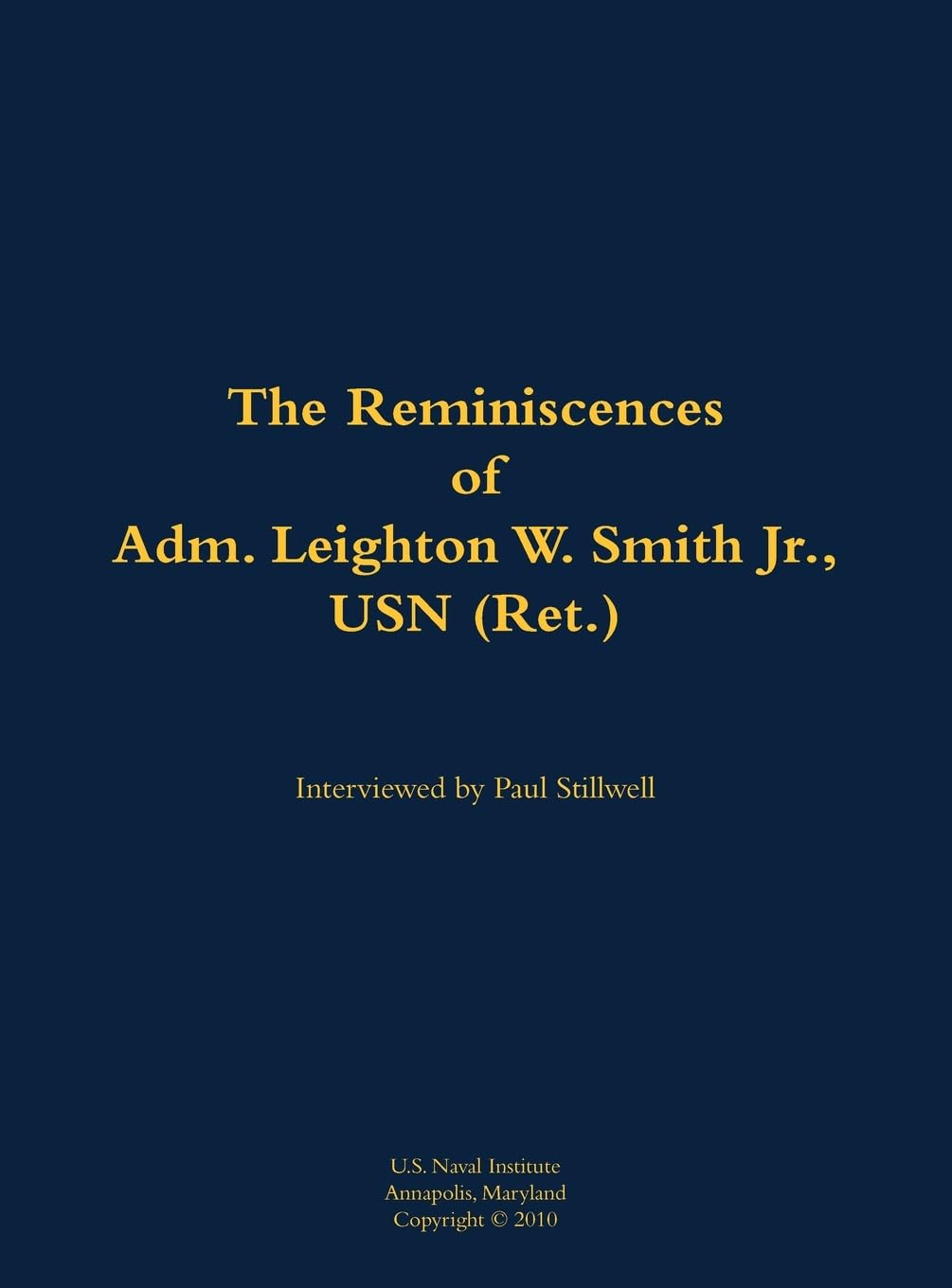 The Reminiscences of Adm. Leighton W. Smith Jr., USN (Ret.) Memories