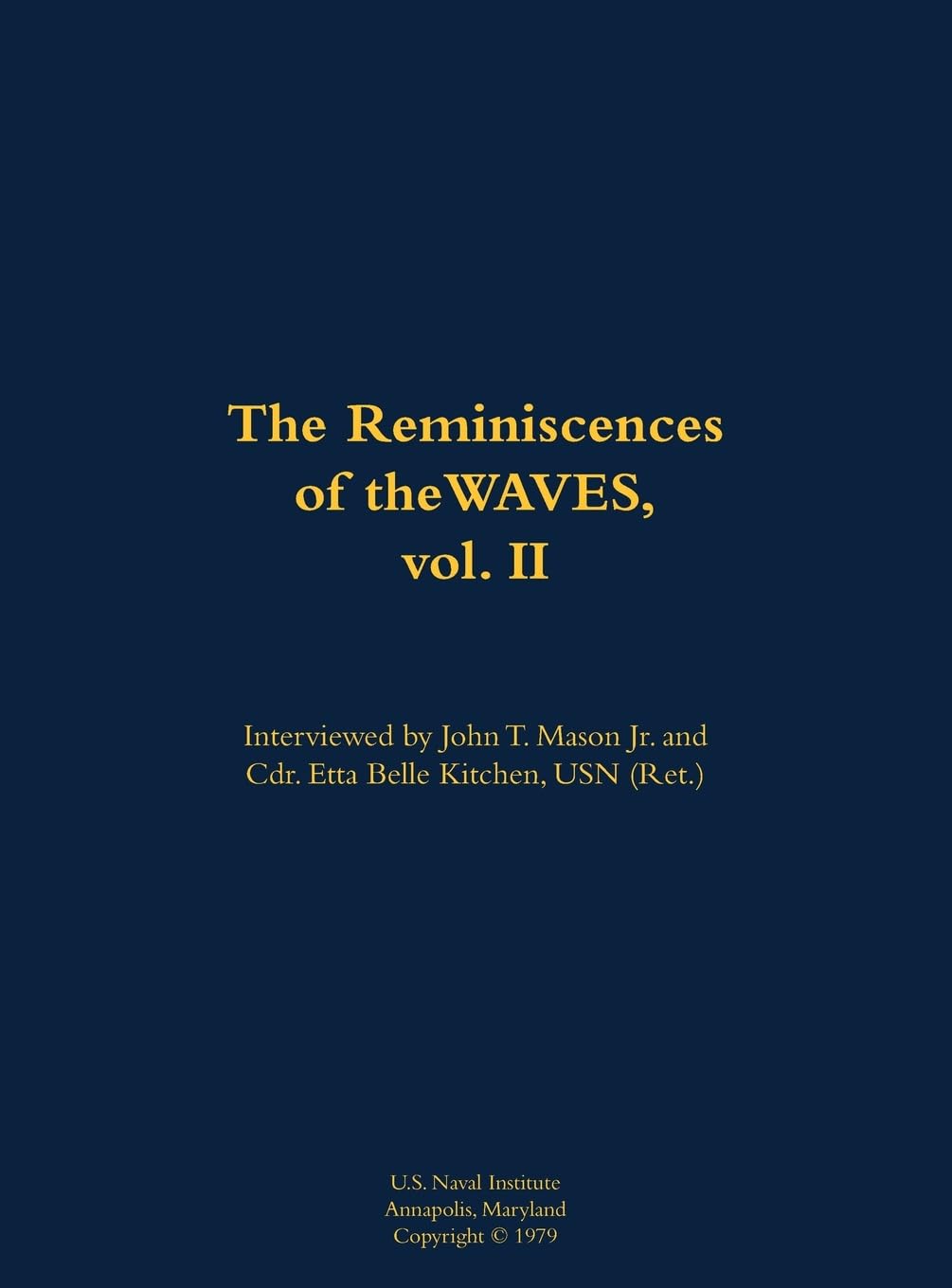 The Reminiscences of the WAVES, vol. II Memories