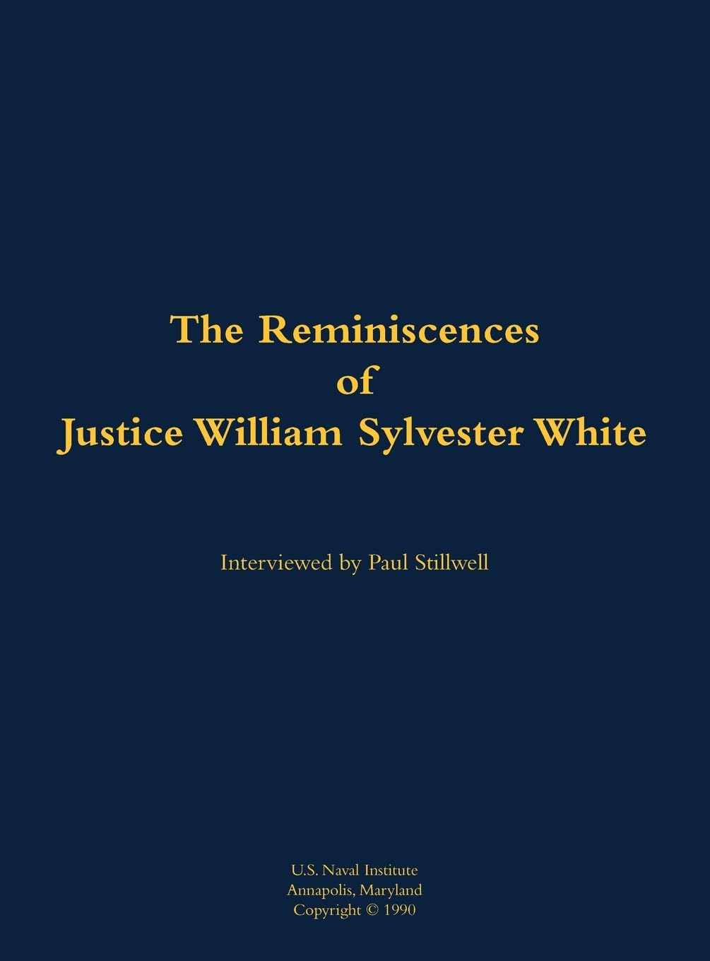 The Reminiscences of Justice William Sylvester White Memories