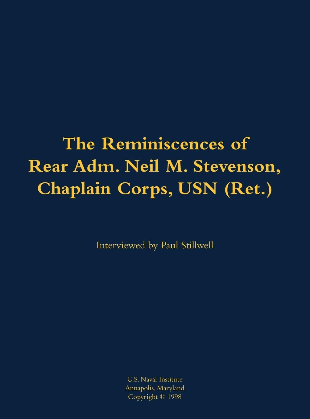 The Reminiscences of Rear Adm. Neil M. Stevenson, Chaplain Corps, USN (Ret.) Memories