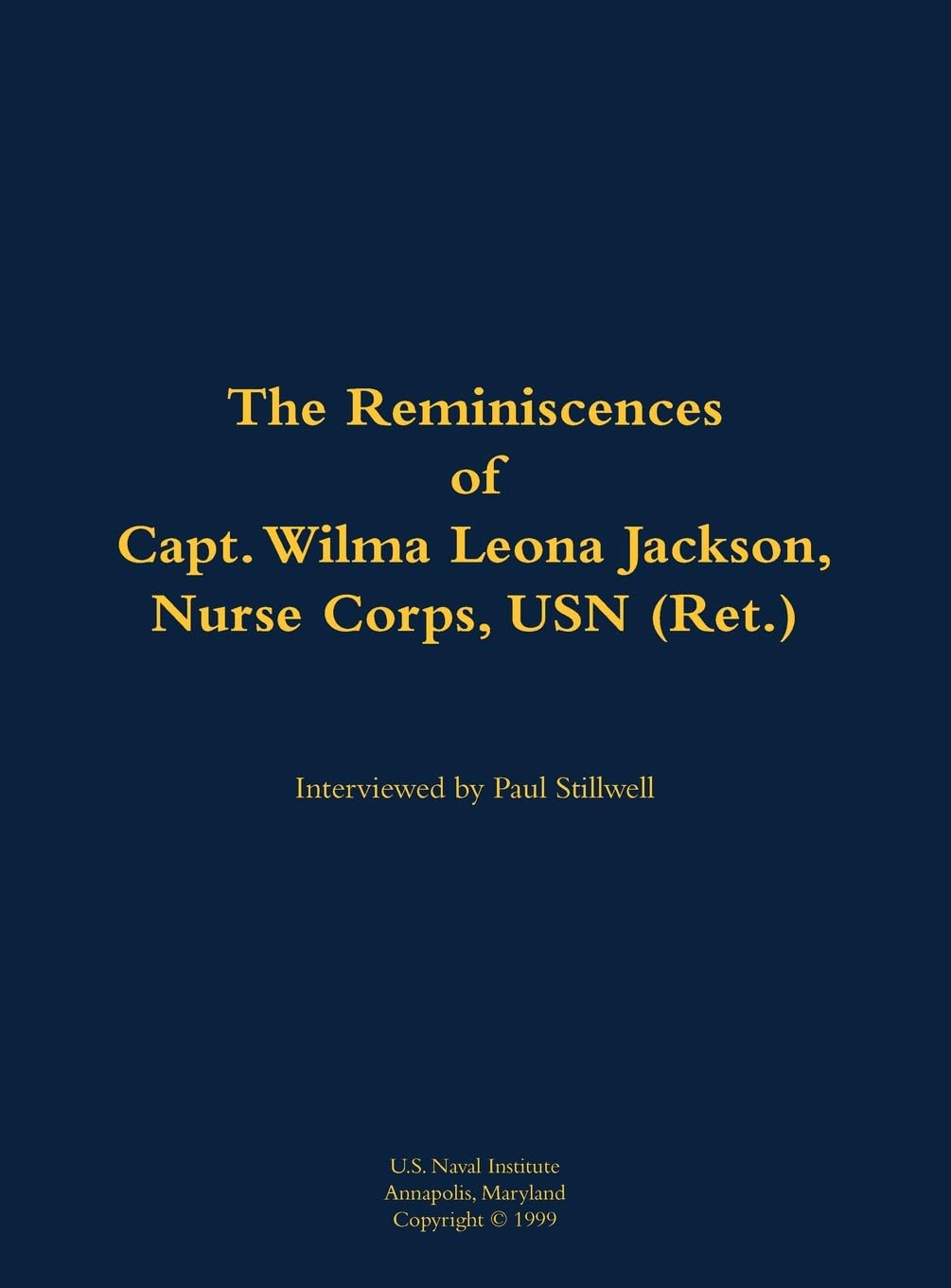The Reminiscences of Capt. Wilma Leona Jackson, Nurse Corps, USN (Ret.) Memories