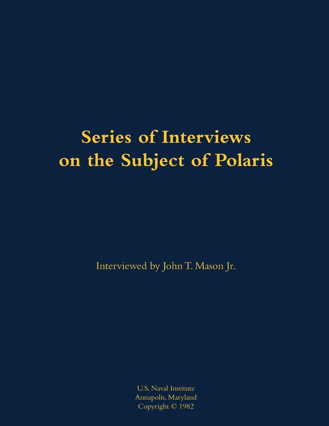 A Series of Interviews on the Subject of Polaris Memories