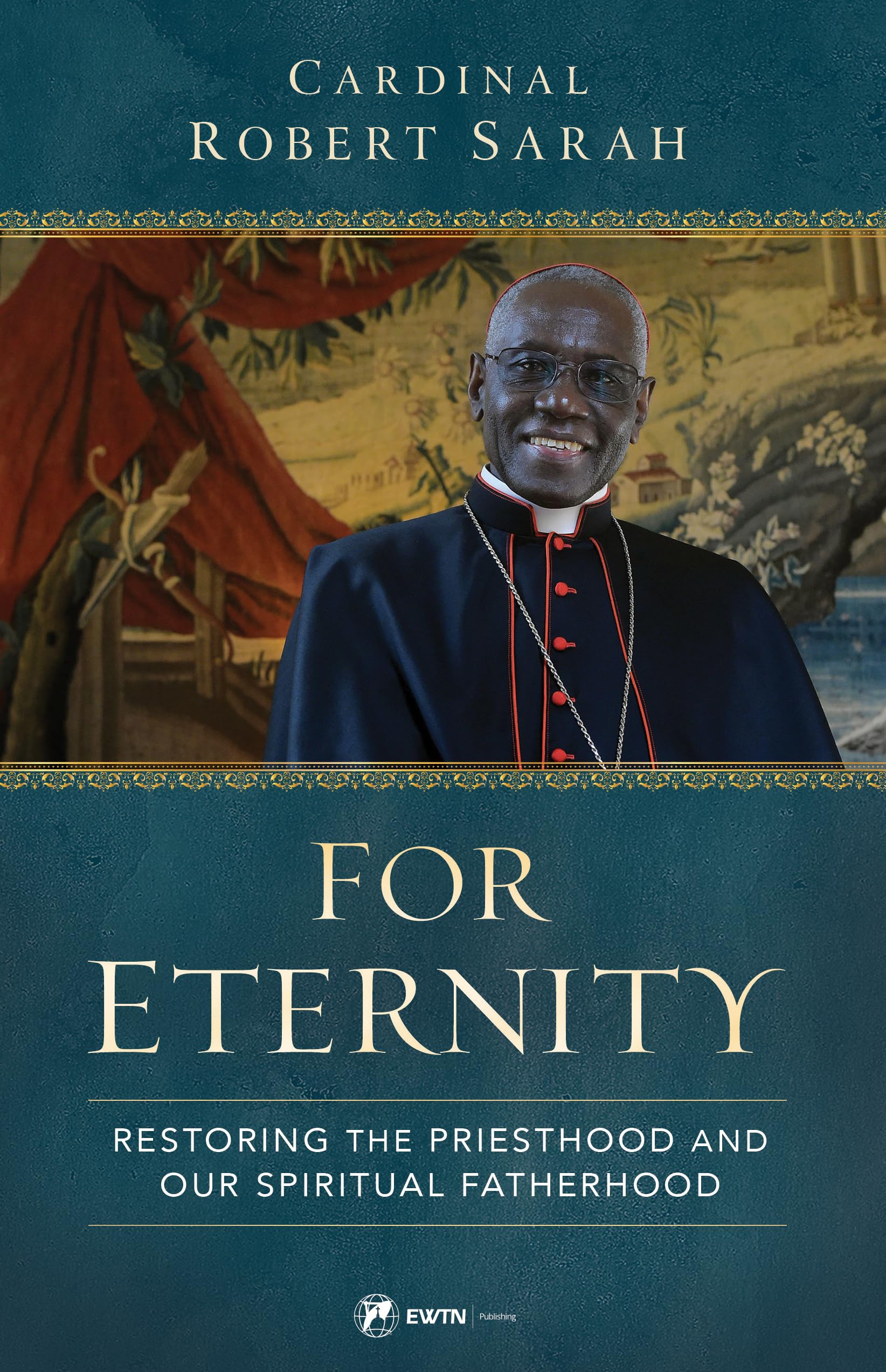 For Eternity: Restoring the Priesthood and Our Spiritual Fatherhood Religion & Esotericism