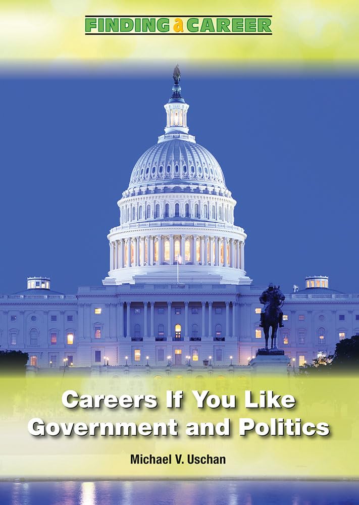 Careers If You Like Government and Politics (Finding a Career) Books