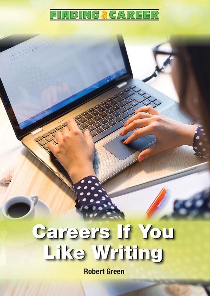 Careers If You Like Writing (Finding a Career) General education