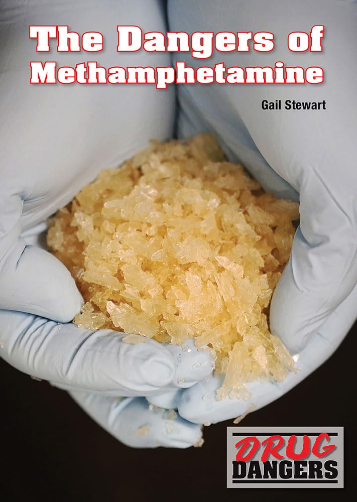 The Dangers of Methamphetamine (Drug Dangers) Non-fiction