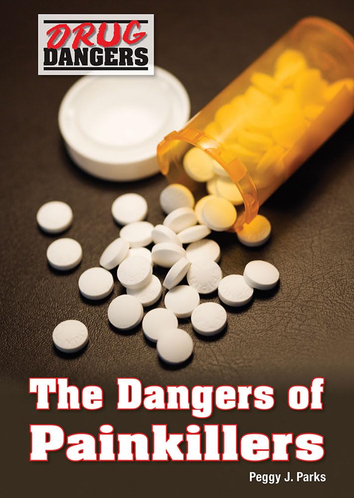 The Dangers of Painkillers (Drug Dangers) Medicine