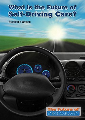 What Is the Future of Self-Driving Cars? (The Future of Technology) Books