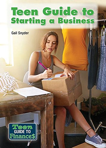 Teen Guide to Starting a Business (Teen Guide to Finances) Books