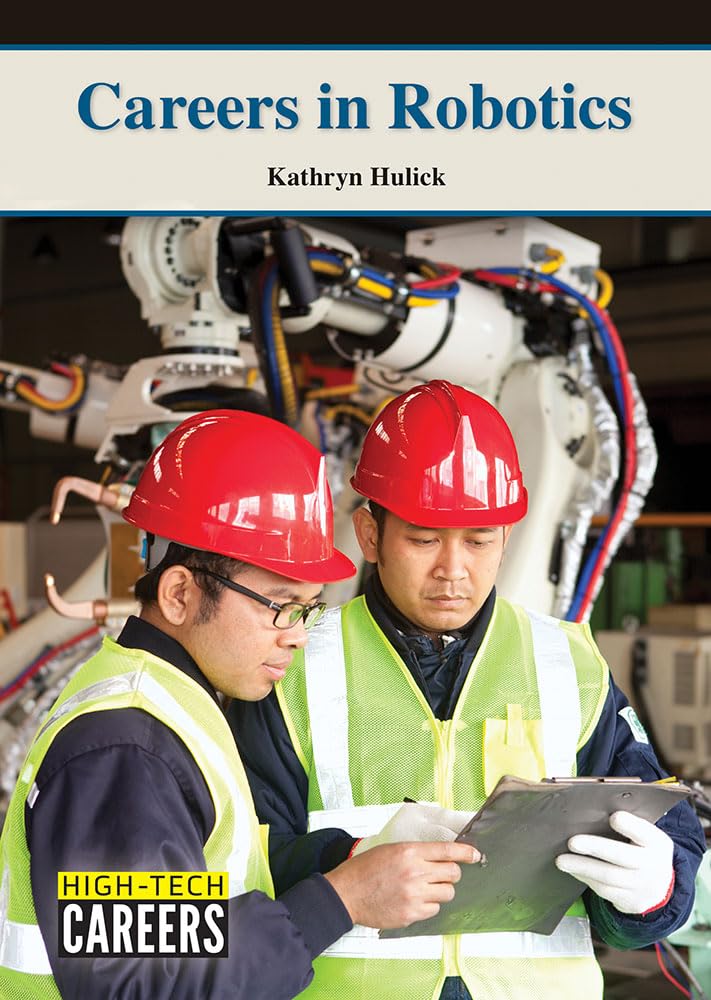 Careers in Robotics (High-Tech Careers) Non-fiction