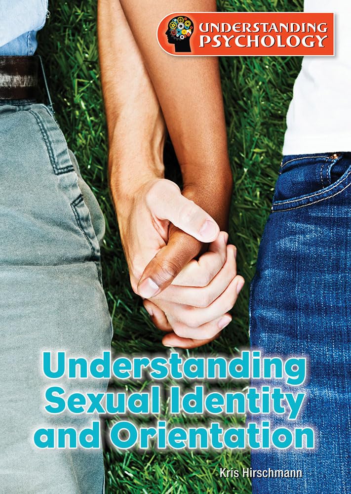 Understanding Sexual Identity and Orientation (Understanding Psychology) Novels & Short Stories
