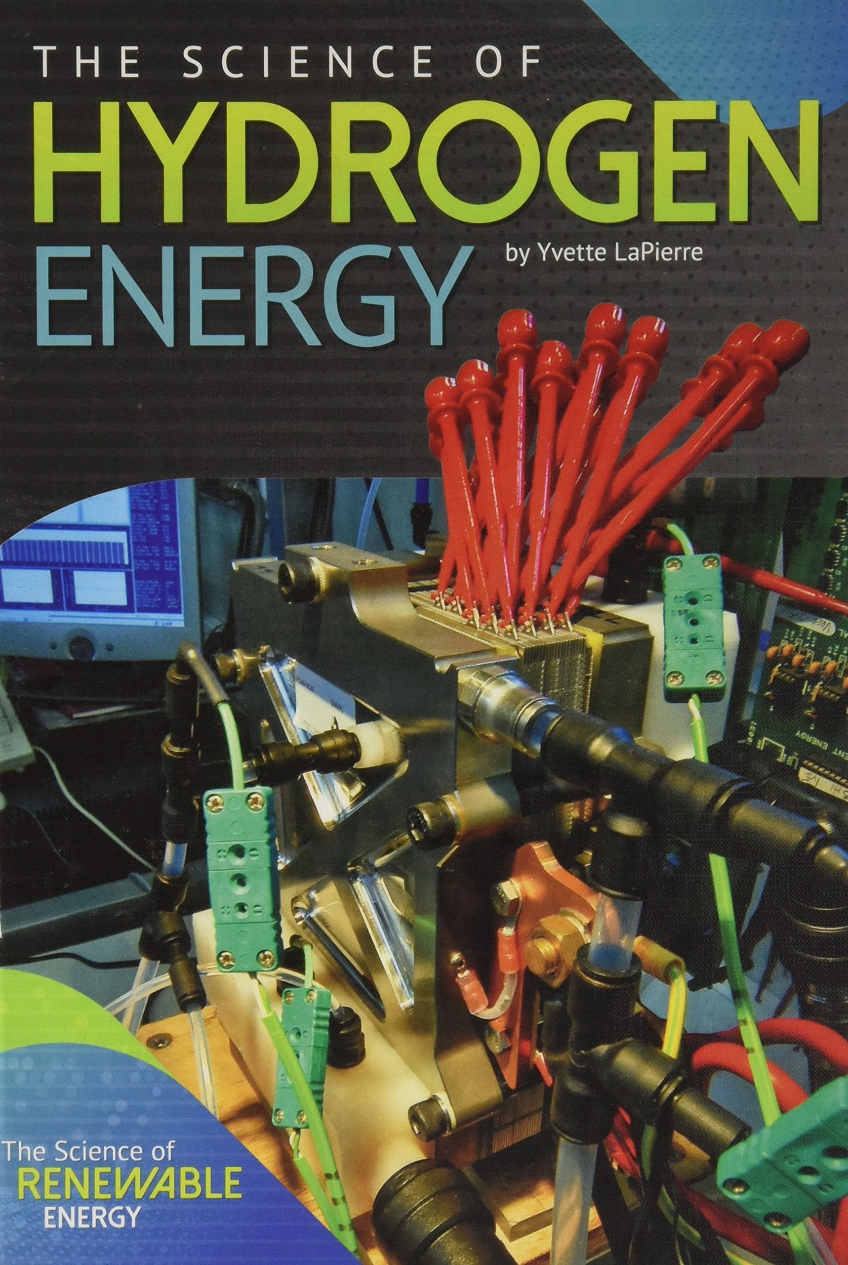 The Science of Hydrogen Energy (Science of Renewable Energy) Business & Technology