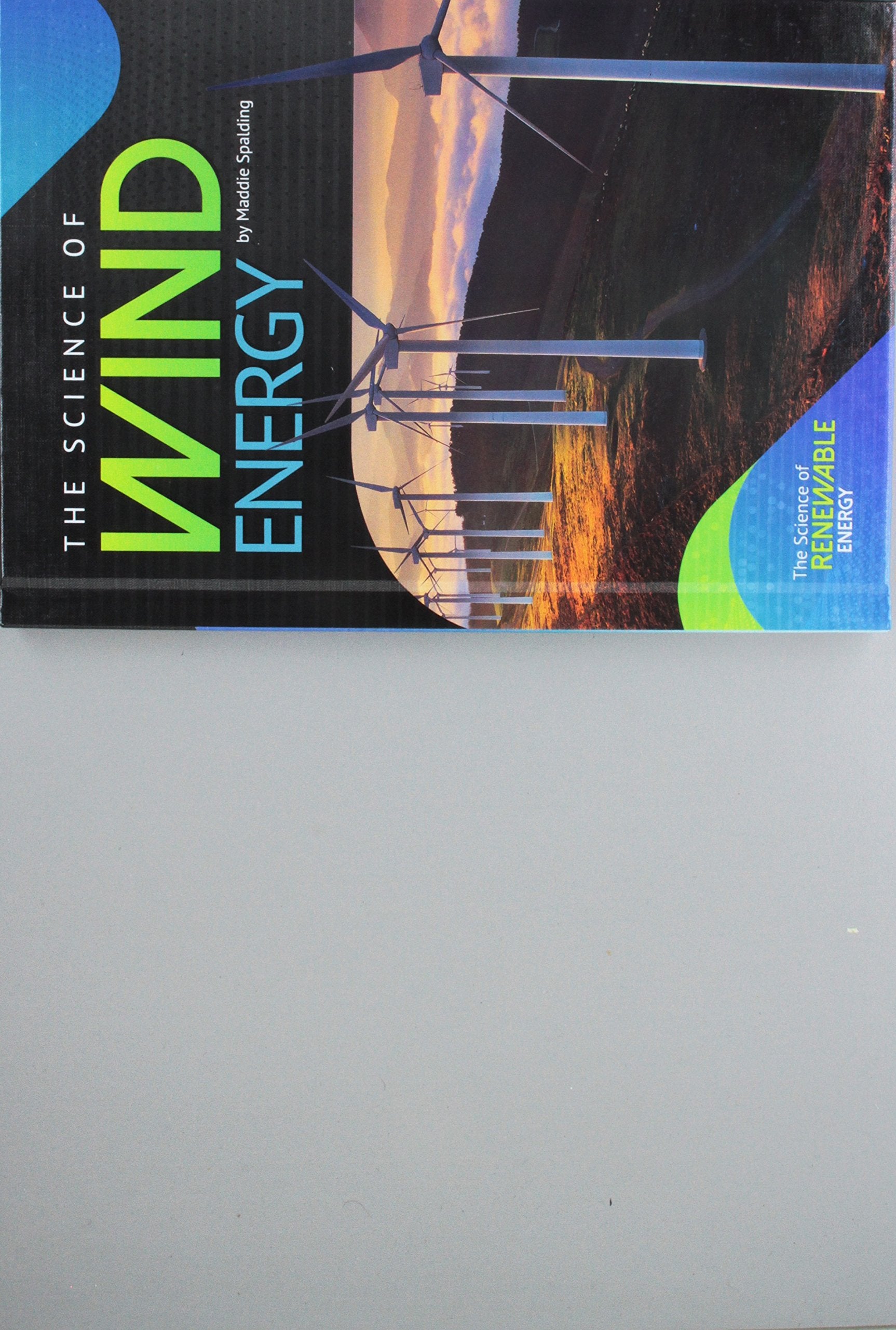 The Science of Wind Energy (The Science of Renewable Energy) Education