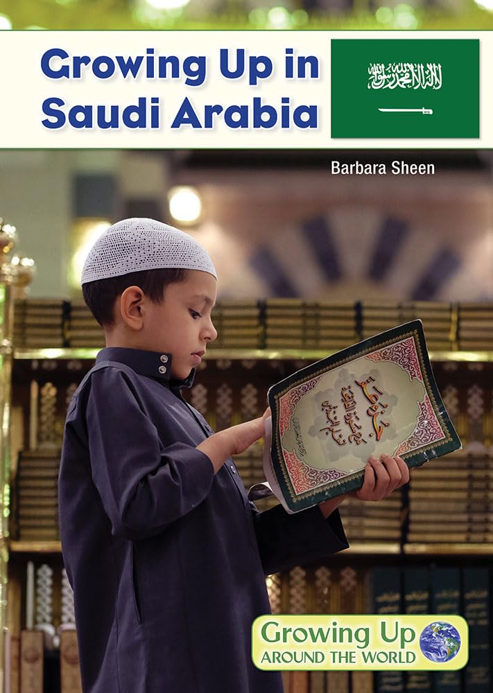 Growing Up in Saudi Arabia (Growing Up Around the World) Non-fiction