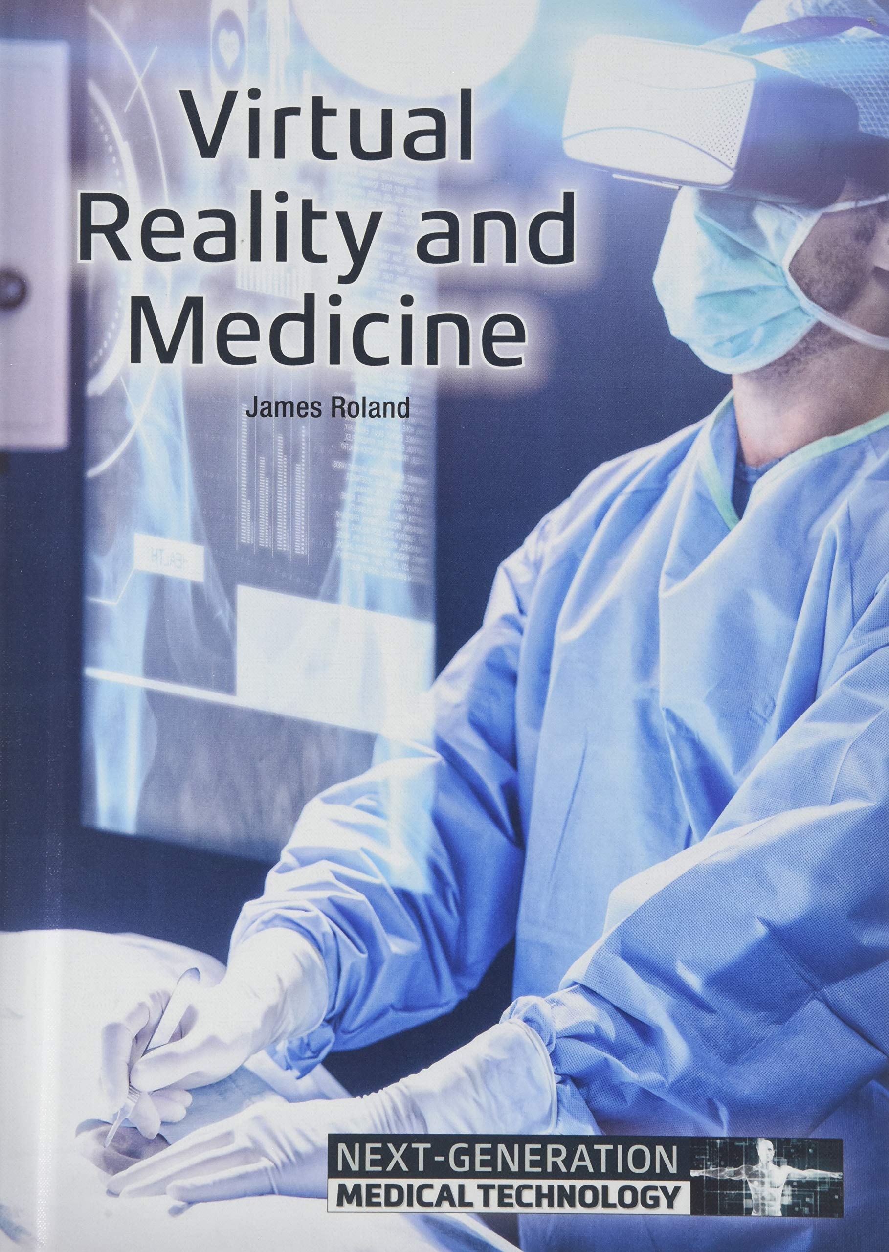 Virtual Reality and Medicine (Next-Generation Medical Technology) Education