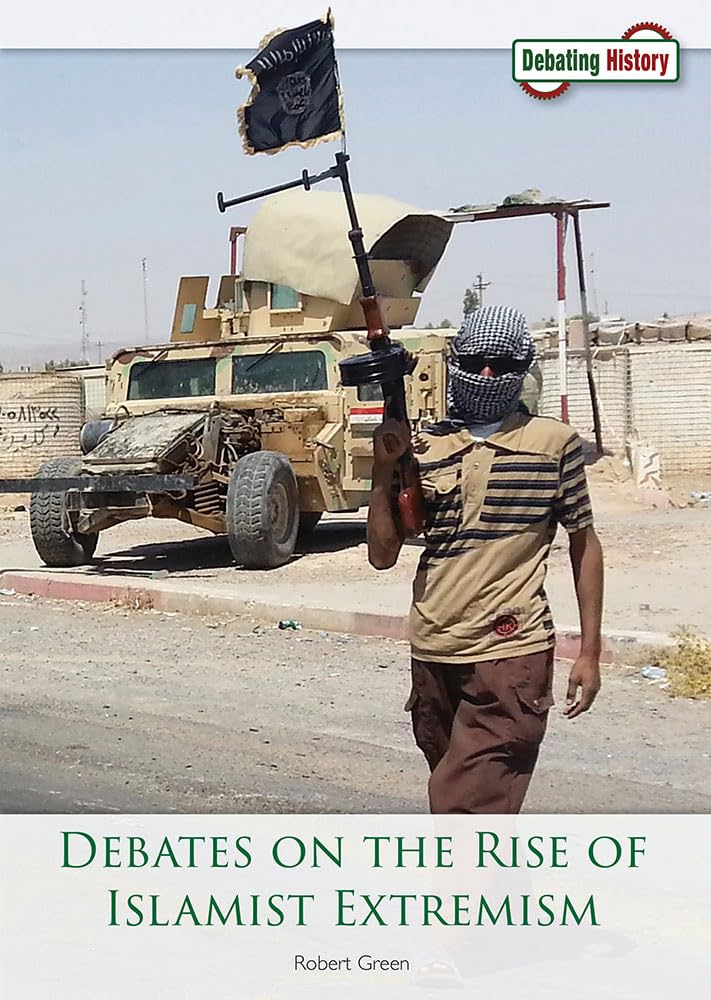 Debates on the Rise of Islamist Extremism (Debating History) Non-fiction