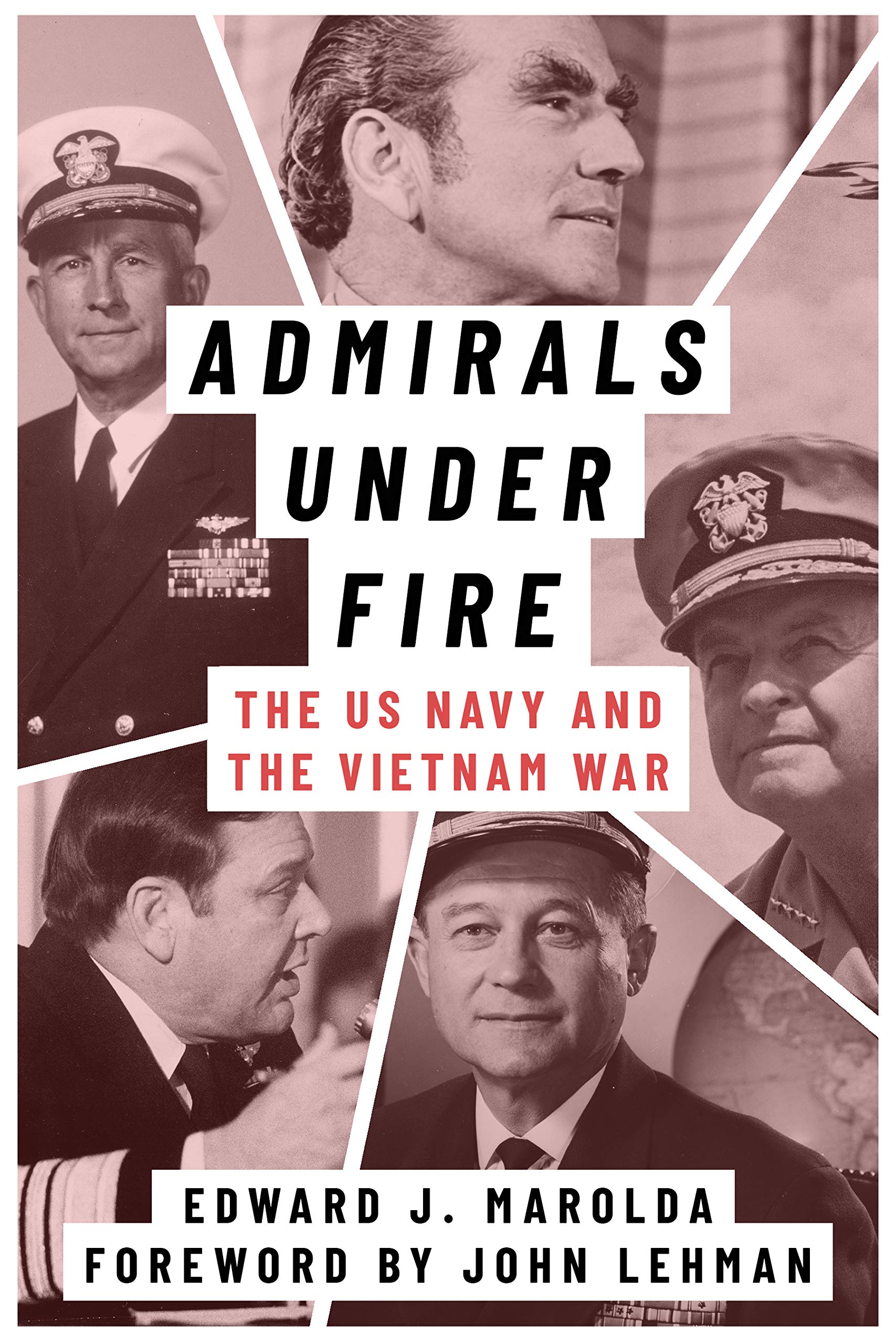 Admirals Under Fire: The U.S. Navy and the Vietnam War (Peace and Conflict) Memories