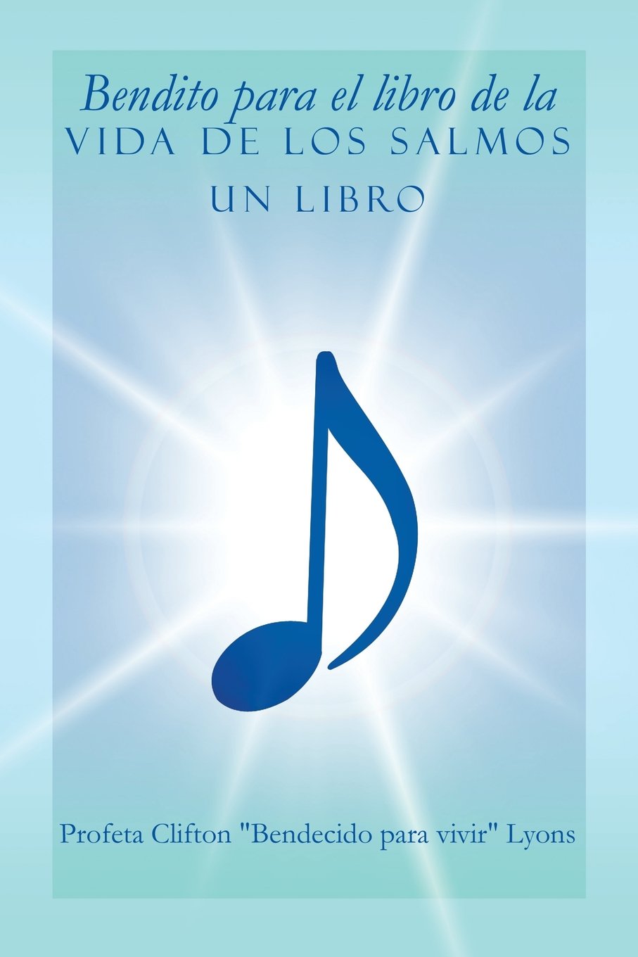 Bendito para el libro de la vida de los Salmos /Blessed for the Book of the Life of the Psalms: Un Libro (Spanish) Poetry