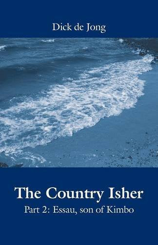 The Country Isher: Esau, Son of Kimbo: Book 2 Fantasy & Sci-Fi