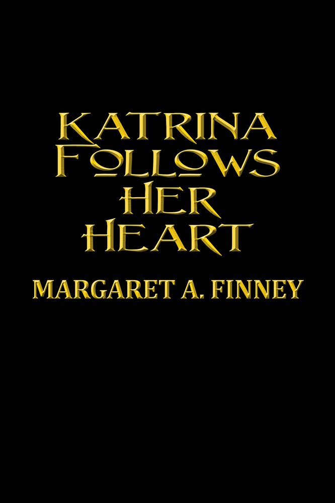 Katrina Follows Her Heart Historical Fiction