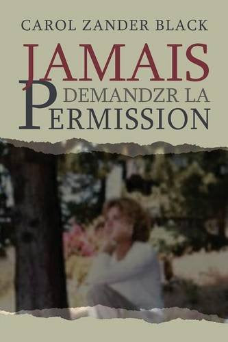Jamais Demandzr La Permission (French) Contemporary literature