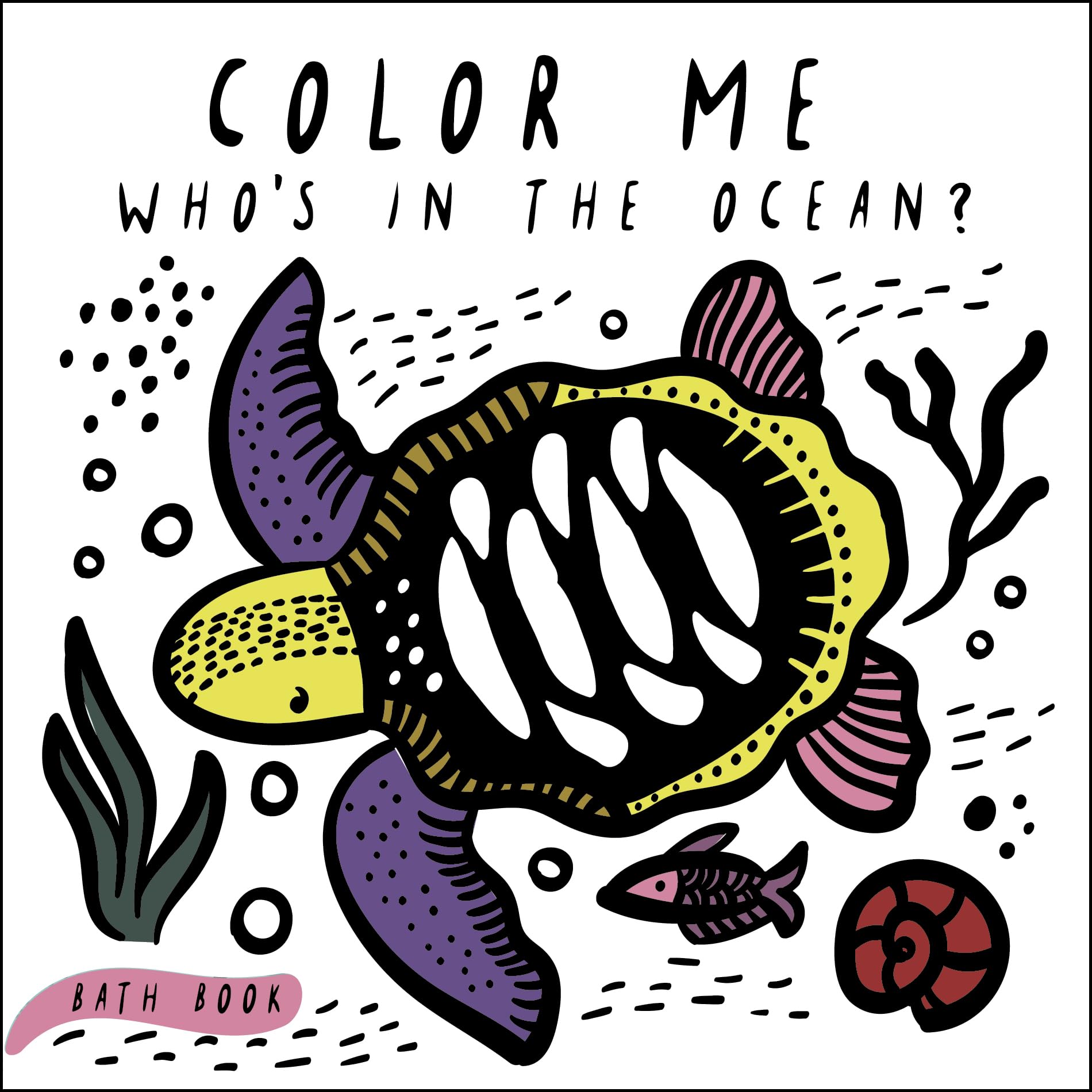 COLOR ME WHOS IN THE OCEAN-BAT: Baby's First Bath Book Parents & Children