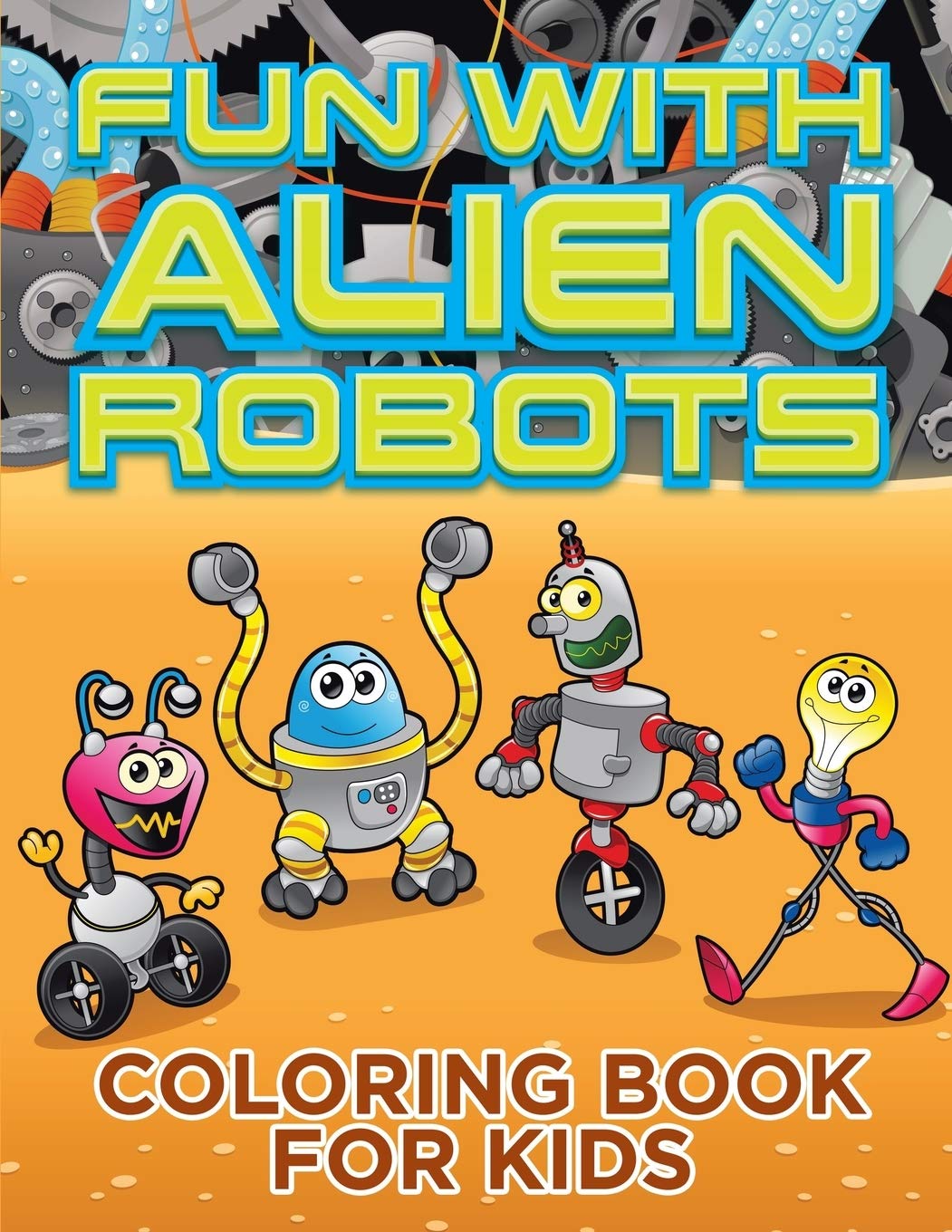 Fun with Alien Robots (Robot Colouring Book for Children 1) Study Guides