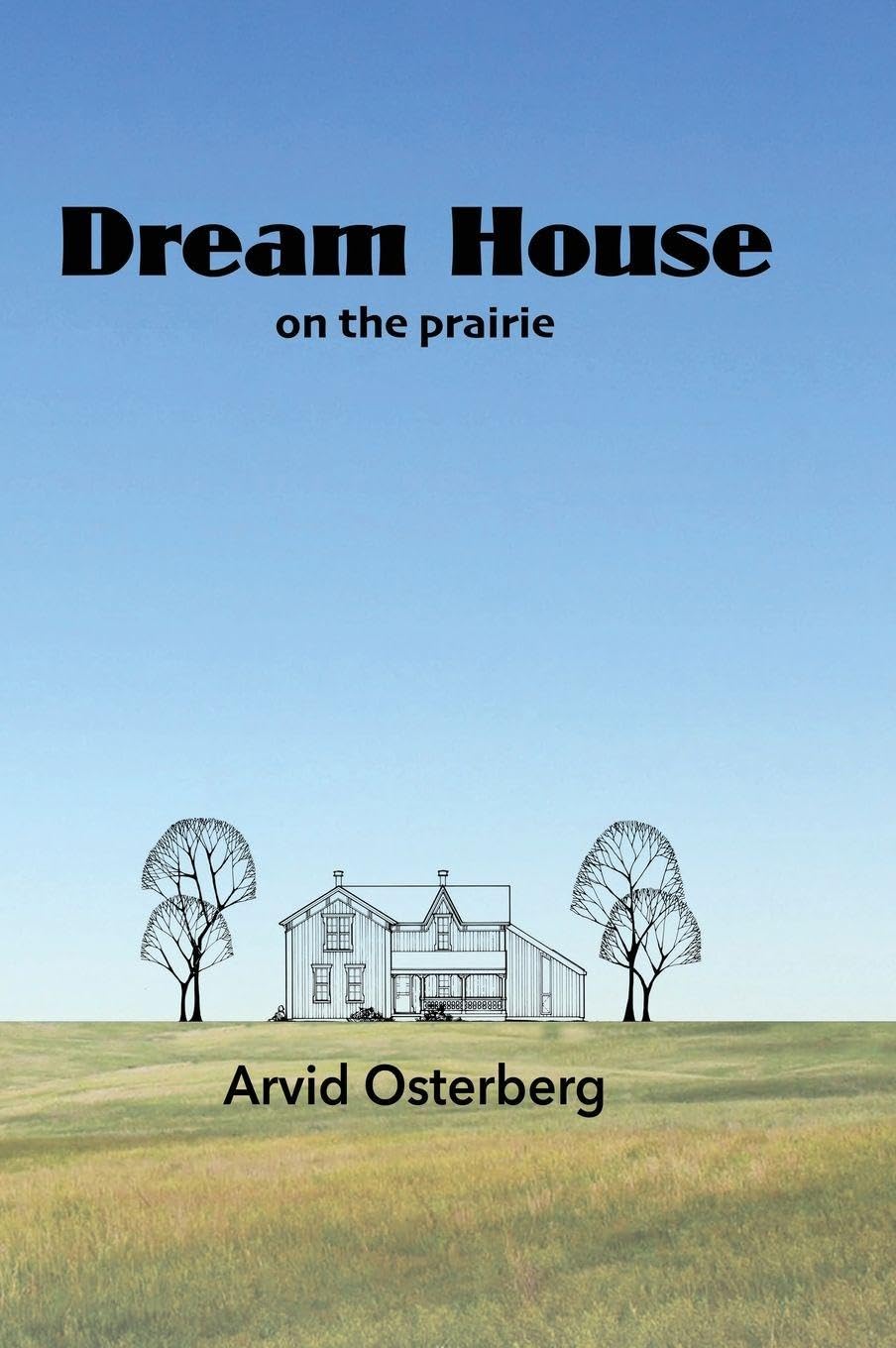 Dream House On the Prairie Architecture