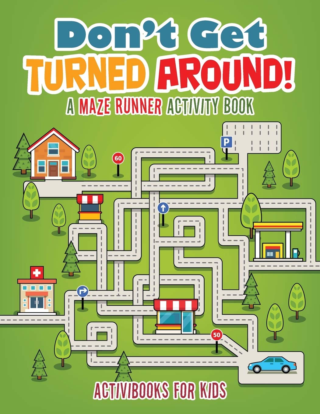 Don't Get Turned Around! A Maze Runner Activity Book Tiptoi & Games