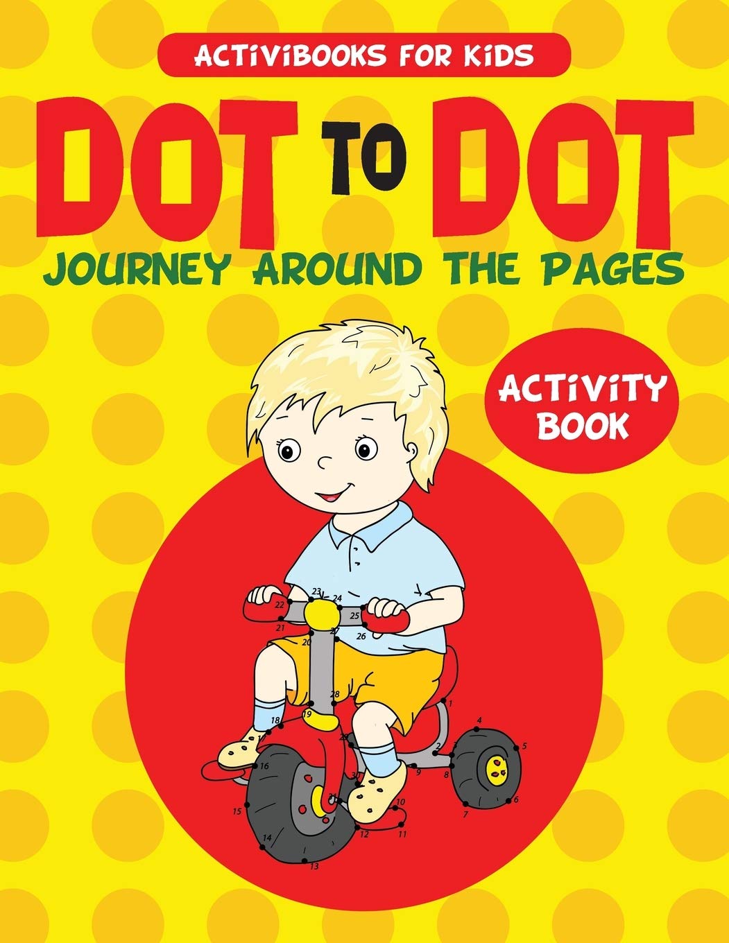 Dot to Dot Journey Around the Pages Activity Book Novels & Short Stories