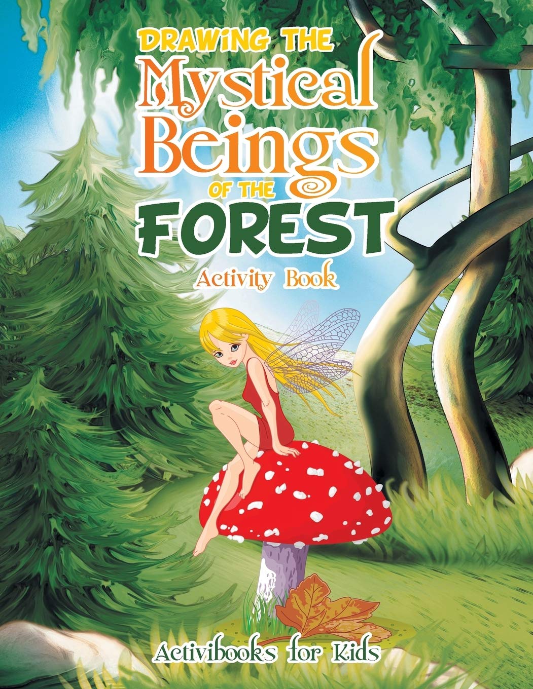 Drawing the Mystical Beings of the Forest Activity Book Arts & Music