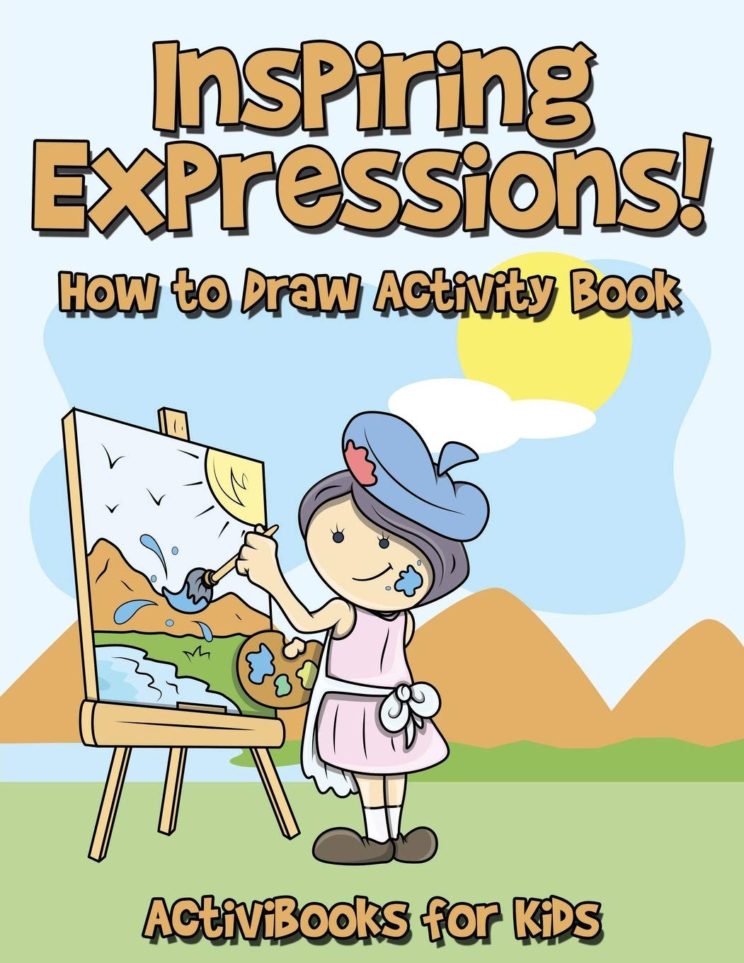 Inspiring Expressions! How to Draw Activity Book Non-fiction