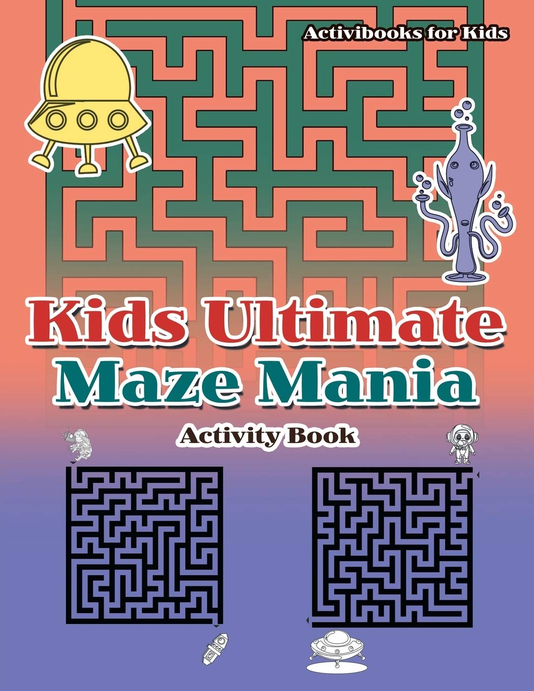 Kids Ultimate Maze Mania Activity Book Novels & Short Stories