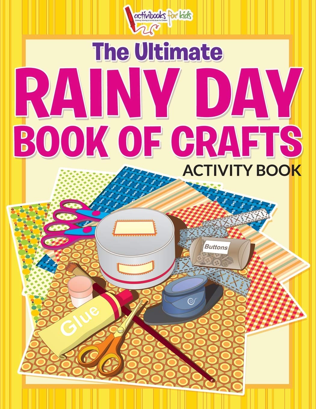 The Ultimate Rainy Day Book of Crafts Activity Book Novels & Short Stories