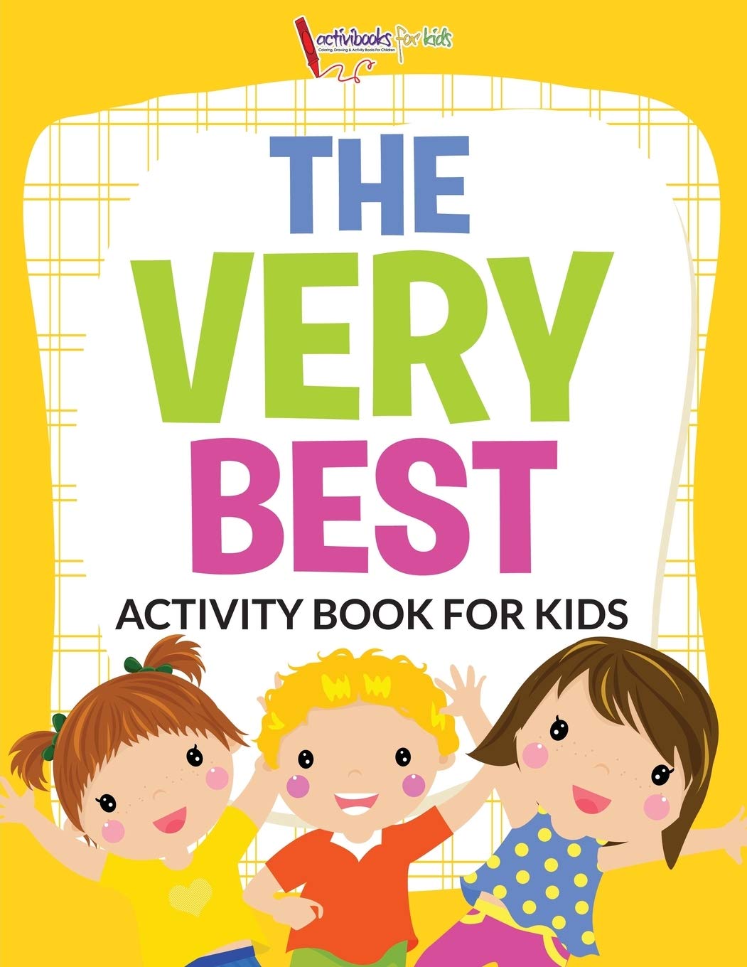 The Very Best Activity Book for Kids Activity Book Tiptoi & Games