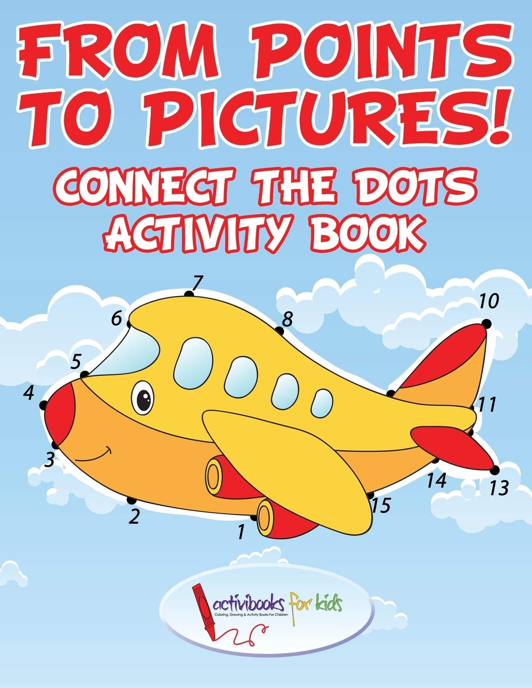From Points to Pictures! Connect the Dots Activity Book Novels & Short Stories