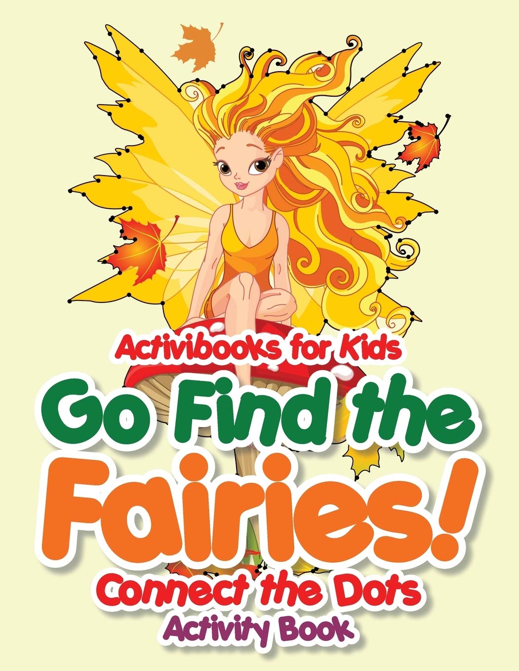 Go Find the Fairies! Connect the Dots Activity Book Non-fiction